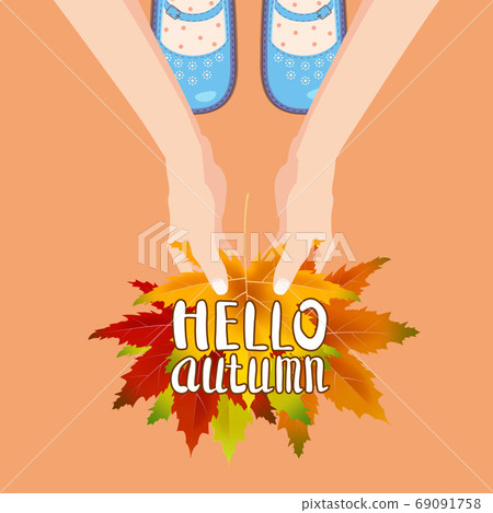 Women blue shoes on autumn leaves. Hands holding autumn leaves. Lettering Hello Autumn. Poster, banner vector illustration isolated Women blue shoes on autumn leaves. Hands holding autumn leaves. Lettering Hello Autumn. Poster, banner vector illustration isolated 69091758