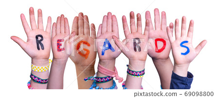Children Hands Building Word Regards, Isolated Background 69098800