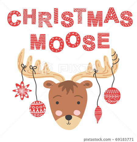Christmas moose. Scandinavian moose, children's print, poster, design, hand drawing, quote Christmas moose. Scandinavian moose, children's print, poster, design, hand drawing, quote 69183771