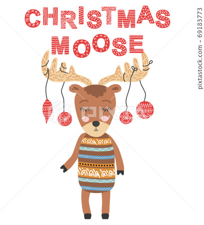 Christmas moose. Scandinavian moose, children's print, poster, design, hand drawing, quote Christmas moose. Scandinavian moose, children's print, poster, design, hand drawing, quote 69183773