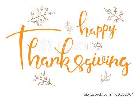 Happy Thanksgiving brush hand lettering text isolated Happy Thanksgiving brush hand lettering text isolated 69192364