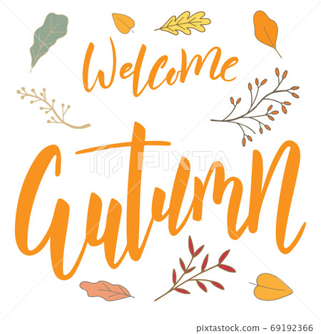 Welcome autumn brush hand lettering text isolated Welcome autumn brush hand lettering text isolated 69192366