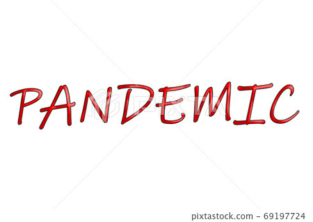 Inscription PANDEMIC on white background. Novel coronavirus outbreak. Prevention of covid. Global pandemic alert. Inscription PANDEMIC on white background. Novel coronavirus outbreak. Prevention of covid. Global pandemic alert. 69197724