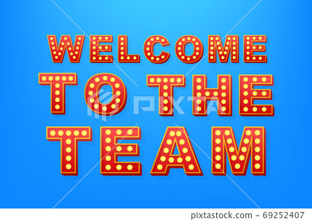 Retro light text welcome to the team. Retro light bulb. Vector stock illustration. 69252407