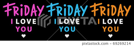 Vintage calligraphy. Friday, i love you. Retro colorful lettering. Hand drawn grunge quote. Design for posters. 69269214