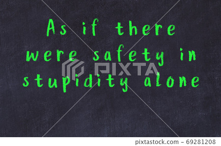 Chalk wise inscription on black chalkboard Chalk wise inscription on black chalkboard 69281208