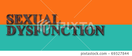 Concept Image of sexual dysfunction 69327844