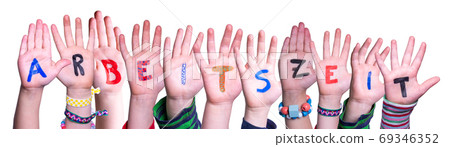 Children Hands Building Arbeitszeit Means Working Hours, Isolated Background Children Hands Building Arbeitszeit Means Working Hours, Isolated Background 69346352