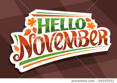 Vector lettering Hello November Vector lettering Hello November 69393032