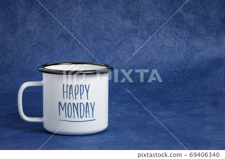 Happy Monday - metal cup of hot tea Happy Monday - metal cup of hot tea 69406340