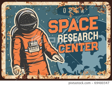 Astronaut research open space rusty metal plate 69480347