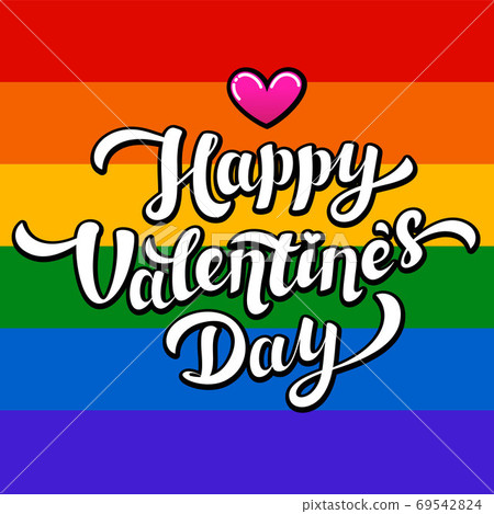 Happy Valentines Day lettering on rainbow background. Lgbt community Valentines Day greeting card. 14th of february. 69542824