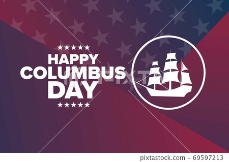 Columbus Day. Holiday concept. Template for background, banner, card, poster with text inscription Columbus Day. Holiday concept. Template for background, banner, card, poster with text inscription 69597213