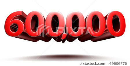 6 hundred thousand 3d. 6 hundred thousand 3d. 69606776