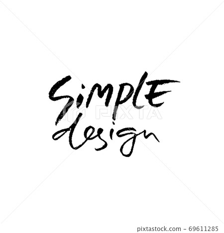 Simple design. Hand drawn modern brush lettering. Typography banner. Ink vector illustration. Simple design. Hand drawn modern brush lettering. Typography banner. Ink vector illustration. 69611285