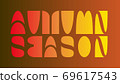 AUTUMN SEASON written with geometrically shaped characters and colorful yellow-orange-brown gradient  69617543