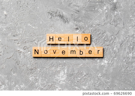 hello november word written on wood block. hello november text on table, concept 69626690