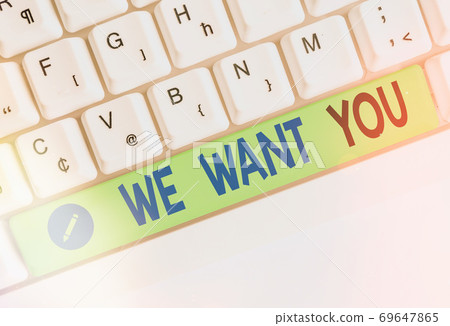 Word writing text We Want You. Business concept Word writing text We Want You. Business concept 69647865