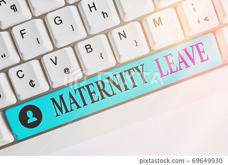 Writing note showing Maternity Leave. Business 69649930