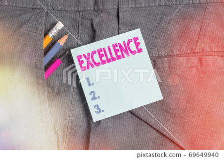 Handwriting text Excellence. Concept meaning Handwriting text Excellence. Concept meaning 69649940