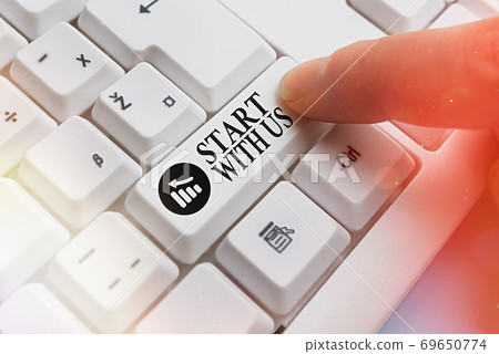 Conceptual hand writing showing Start With Us 69650774