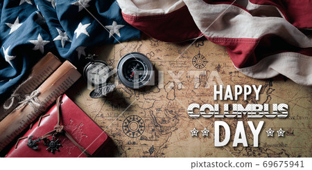 Happy Columbus Day concept. Vintage American flag with compass and retro treasure manuscript. Flat lay, top view with Happy Columbus day text. Happy Columbus Day concept. Vintage American flag with compass and retro treasure manuscript. Flat lay, top view with Happy Columbus day text. 69675941