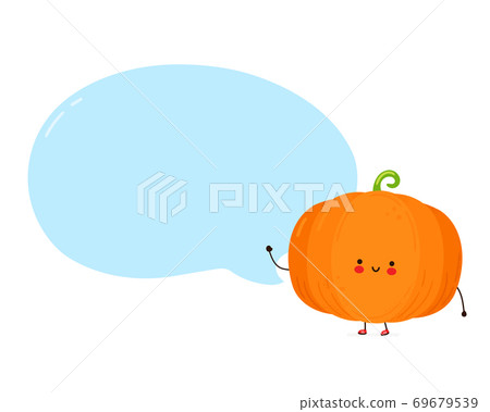Cute happy funny pumpkin with speech bubble 69679539