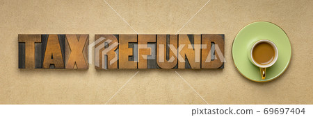 tax refund banner in letterpress wood type tax refund banner in letterpress wood type 69697404