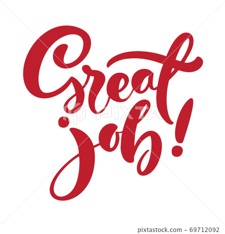 Great job vector red hand drawn lettering positive quote. Calligraphy inspirational and motivational slogan for business card, banner, poster 69712092