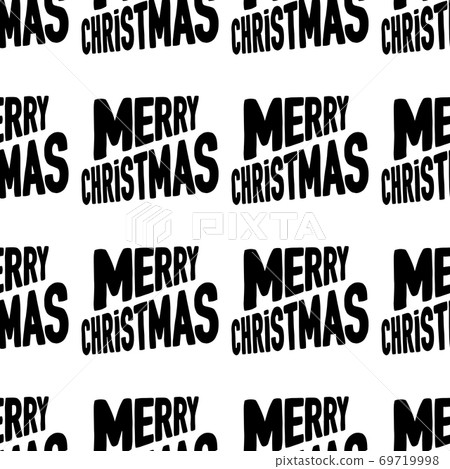 Seamless pattern made from Merry Christmas lettering. Isolated on a white background. Vector stock illustration. Seamless pattern made from Merry Christmas lettering. Isolated on a white background. Vector stock illustration. 69719998
