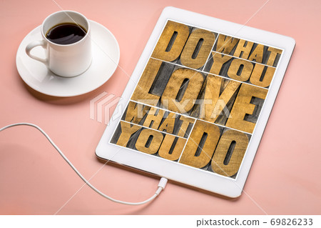 do what you love - success concept do what you love - success concept 69826233
