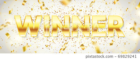 Winner gold text with flying confetti, glitter and glowing lights. Luxury bright celebration banner. You are win. Winners team. Successful champions. Vector illustration 69829241
