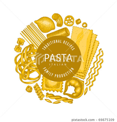 Italian pasta design template. Hand drawn vector food illustration. Vintage pasta different kinds background. 69875109