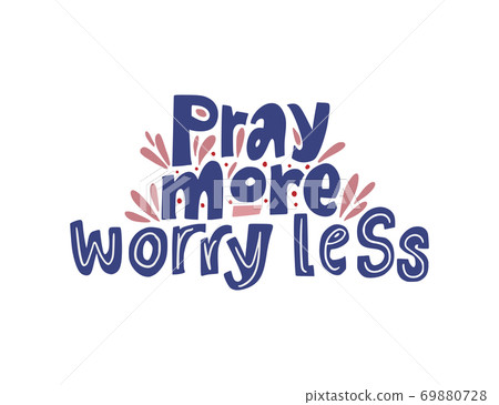 Hand drawn vector lettering quote. 69880728