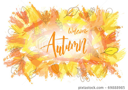 Welcome Autumn hand lettering text for greeting card Welcome Autumn hand lettering text for greeting card 69888985