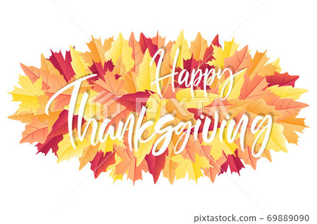 Happy Thanksgiving hand lettering text on fall leaves Happy Thanksgiving hand lettering text on fall leaves 69889090