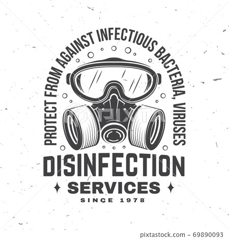 Disinfection and cleaning services badge, logo, emblem. Vector. For professional disinfection and cleaning company. Vintage typography design with mask and respirator Disinfection and cleaning services badge, logo, emblem. Vector. For professional disinfection and cleaning company. Vintage typography design with mask and respirator 69890093