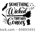 Something Wicked Comes This way 69893491