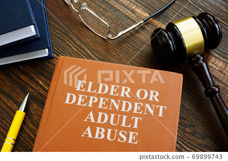 Elder or dependent adult abuse book and gavel. 69899743