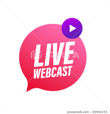 Live Webcast Button, icon, emblem, label. Vector stock illustration. 69948254