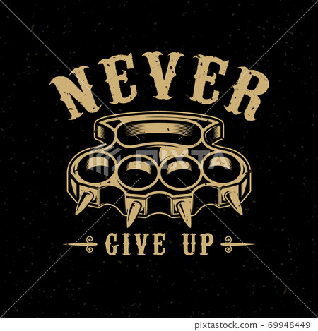 Never give up. Brass knuckles illustration on dark background. Design element for poster, emblem, sign, t shirt. Vector illustration 69948449