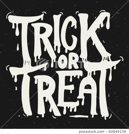 trick or treat. Hand drawn lettering on grunge background. trick or treat. Hand drawn lettering on grunge background. 69949138