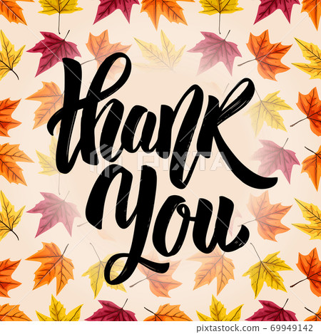 Thank you. Hand drawn lettering on background with leaves. Thank you. Hand drawn lettering on background with leaves. 69949142