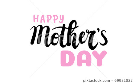 Happy Mother's Day lettering card. Vector illustration Happy Mother's Day lettering card. Vector illustration 69981822
