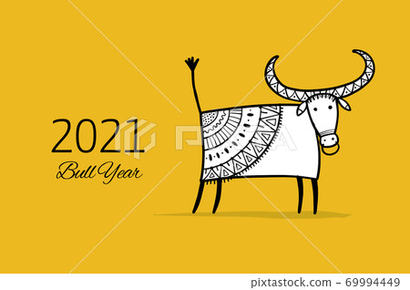 Funny sketch bull. Lunar horoscope sign. Happy new year 2021. Bull, ox, cow. Template for your design - poster, card, invitation Funny sketch bull. Lunar horoscope sign. Happy new year 2021. Bull, ox, cow. Template for your design - poster, card, invitation 69994449
