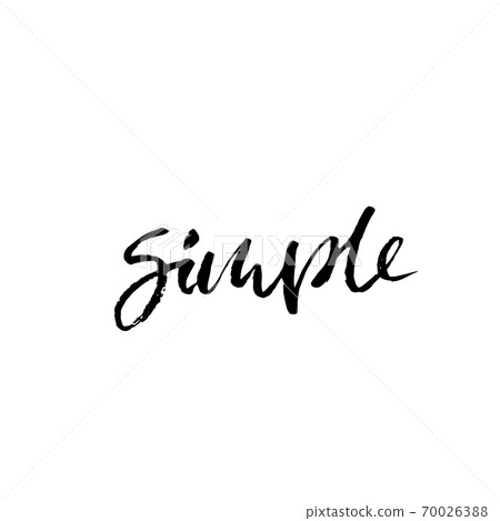 Simple. Hand drawn modern brush lettering. Typography banner. Ink vector illustration. 70026388