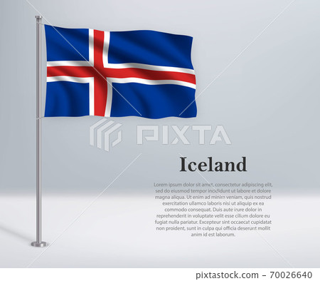 Waving flag of Iceland on flagpole. Template for independence da 70026640