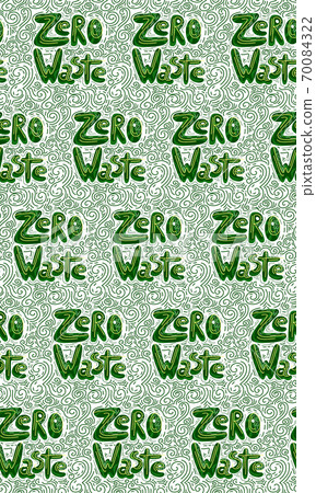 Seamless pattern with handwritten green lettering Zero waste with decoration. Vector doodle texture 70084322
