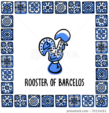 Portugal landmarks set. Rooster of barcelos, symbol of portugal. Sooster in frame of Portuguese tiles. Sketch style vector illustration, for souvenirs, magnets, post cards Portugal landmarks set. Rooster of barcelos, symbol of portugal. Sooster in frame of Portuguese tiles. Sketch style vector illustration, for souvenirs, magnets, post cards 70134261