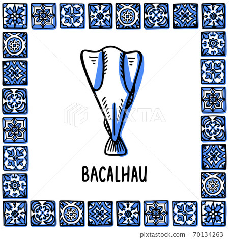 Portugal landmarks set. Bacalhau, traditional salted cod. Cos fish in frame of Portuguese tiles, azulejo. Handdrawn sketch style vector illustration. Exellent for souvenirs, magnets, banner, post 70134263